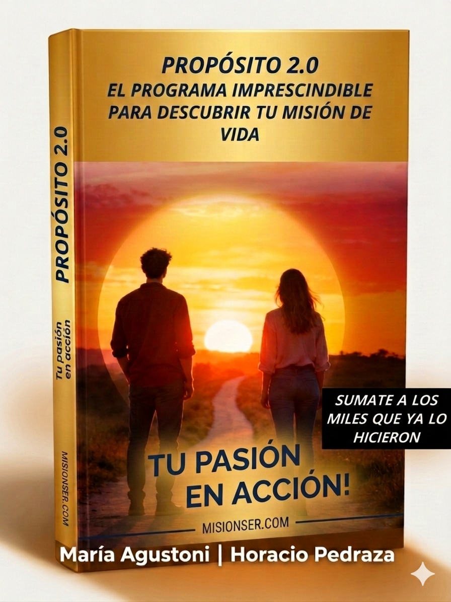PROPÓSITO 2.0. EL PROGRAMA FUNDAMENTAL PARA ENCONTRAR TU MISIÓN DE VIDA